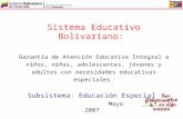 Sistema Educativo Bolivariano: Garantía de Atención Educativa Integral a niños, niñas, adolescentes, jóvenes y adultos con necesidades educativas especiales.