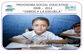Departamental de Educación de San Salvador Zona Oriente PROGRAMA SOCIAL EDUCATIVO 2009 - 2014 VAMOS A LA ESCUELA.
