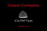 Claqué Contaptoe Escuela y Cía. ¿Quiénes somos? La compañía de claqué Contaptoe se formó en Chile, en 1984. Durante su trayectoria por toda Sudamerica.