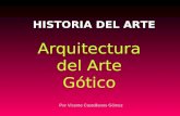 HISTORIA DEL ARTE Arquitectura del Arte Gótico Por Vicente Castellanos Gómez.