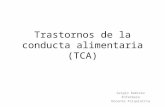 Trastornos de la conducta alimentaria (TCA) Sergio Ramirez Enfermero Docente Psiquiatria.