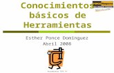 Herramientas TIPO "A" Conocimientos básicos de Herramientas Esther Ponce Domínguez Abril 2008.