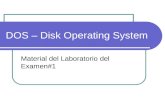 DOS – Disk Operating System Material del Laboratorio del Examen#1.