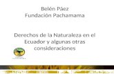 Belén Páez Fundación Pachamama Derechos de la Naturaleza en el Ecuador y algunas otras consideraciones.