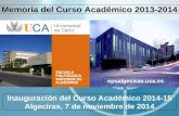 Inauguración del Curso Académico 2014-15 Algeciras, 7 de noviembre de 2014 Memoria del Curso Académico 2013-2014 epsalgeciras.uca.es.
