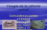 Cirugía de la válvula mitral Consideraciones clínico quirúrgicas Asociación Argentina de Angiología y Cirugía Cardiovascular.