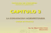 CAPITULO 3 LA EXPLOTACION AGROPECUARIA DONDE SE PRODUCE FACULTAD DE INGENIERIA Instituto de Agrimensura Ing. Agr. Miguel Scalone Echave Marzo de 2013.