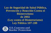 Ley de Seguridad de Salud Pública, Prevención y Reacción Contra el Bioterrorismo de 2002 (Ley contra el Bioterrorismo) Ley Pública 107-188.