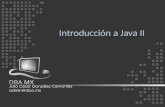 Introducción a Java II. Modificadores de acceso Los modificadores de acceso controlan quienes pueden utilizar cada una de las características de la clase.