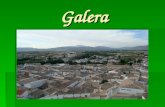 Galera. Presentatión Galera a 1380 habitants. Galera a 1380 habitants. Elle est située au nord- est de Grenade. Elle est située au nord- est de Grenade.