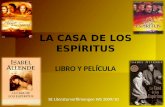 LA CASA DE LOS ESPÍRITUS LIBRO Y PELÍCULA SE Literaturverfilmungen WS 2009/10.