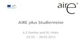 AIRE plus Studienreise 6.2 Nantes und St. Malo 22.05. – 28.05.2011.