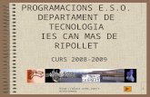 Programacions Departament de Tecnologia Ies Can Mas De Ripollet. Curs 2008-2009.