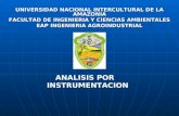ANALISIS POR INSTRUMENTACION UNIVERSIDAD NACIONAL INTERCULTURAL DE LA AMAZONIA FACULTAD DE INGENIERIA Y CIENCIAS AMBIENTALES EAP INGENIERIA AGROINDUSTRIAL.