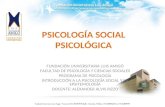 PSICOLOGÍA SOCIAL PSICOLÓGICA FUNDACIÓN UNIVERSITARIA LUIS AMIGÓ FACULTAD DE PSICOLOGÍA Y CIENCIAS SOCIALES PROGRAMA DE PSICOLOGÍA INTRODUCCIÓN A LA PSICOLOGÍA.