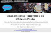 Académicos a Honorarios de Chile en Pauta Plan de Participación Ciudadana Reforma Educacional 2014 Presentación en Mesa de Trabajo de Carrera Docente AAH: