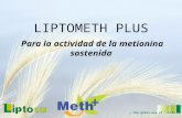 LIPTOMETH PLUS Para la actividad de la metionina sostenida … the green way of life.