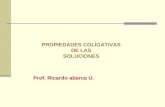Prof. Ricardo abarca U. PROPIEDADES COLIGATIVAS DE LAS SOLUCIONES.