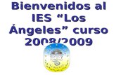 Bienvenidos al IES “Los Ángeles” curso 2008/2009.