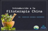 DR. RODRIGO ARANDA GUERRERO Introducción a la Fitoterapia China.