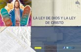 LA LEY DE DIOS Y LA LEY DE CRISTO Abril – Junio 2014.