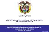 Instituto Nacional Penitenciario y Carcelario –INPEC– Ministerio del Interior y de Justicia República de Colombia OP 22-117-07 V01 OUTSOURCING DE CONTROL.