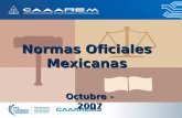 Normas Oficiales Mexicanas Octubre - 2007. Marco Jurídico Acuerdo que identifica las fracciones arancelarias de la Tarifa de la Ley de los Impuestos Generales.