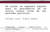 No existe un supuesto expreso para la procedencia de un juicio contra actos de los partidos políticos. Primer caso: Pablo Gómez Segundo Caso: Sanciones.