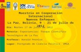 Maestría en Cooperación Internacional Nuevos Enfoques La Paz, Bolivia, 9 - 21 de julio de 2012 Día: Martes 17 de julio de 2012 Materia: Experiencias: Parque.