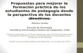 Propuestas para mejorar la formación práctica de los estudiantes de pedagogía desde la perspectiva de los docentes directivos Carmen Montecinos Mónica.