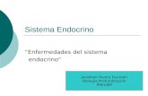 Sistema Endocrino “Enfermedades del sistema endocrino” Jonathan Rivero Guzmán Biología Profundización PREUSM.