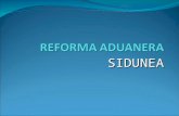 SIDUNEA. SIDUNEA Sistema Aduanero Automatizado, más de 80 países están actualmente relacionados con este programa; Desarrollado por UNCTAD para promover.
