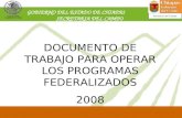 DOCUMENTO DE TRABAJO PARA OPERAR LOS PROGRAMAS FEDERALIZADOS 2008 GOBIERNO DEL ESTADO DE CHIAPAS SECRETARIA DEL CAMPO.