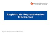 Registro de Representación Electrónica. Qué es Es un registro público electrónico, de carácter voluntario, donde se permite inscribir las representaciones.