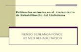 RENSO BERLANGA PONCE R2 MED REHABILITACION Evidencias actuales en el tratamiento de Rehabilitación del Linfedema.