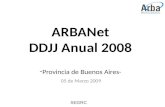 ARBANet DDJJ Anual 2008 - Provincia de Buenos Aires- 05 de Marzo 2009 SEGRC.