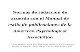 Normas de redacción de acuerdo con el Manual de estilo de publicaciones de la American Psychological Association Todos los contenidos aquí expuestos pertenecen.