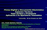 Firma Digital y Documento Electrónico Aspectos Técnicos Valor Jurídico y Probatorio Aplicación a la Operatoria Telemática Concordia, 28 de Octubre de.