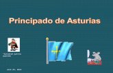 05 de abril de 2015 “Asturias patria querida” El Principado de Asturias (Principáu D´Asturies) es una comunidad autónoma uniprovincial de España. Recibe.
