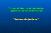 Tribunal Electoral del Poder Judicial de la Federación “Redacción judicial”
