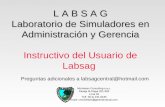 L A B S A G Laboratorio de Simuladores en Administración y Gerencia L A B S A G Laboratorio de Simuladores en Administración y Gerencia Instructivo del.