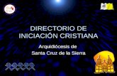 DIRECTORIO DE INICIACIÓN CRISTIANA Arquidiócesis de Santa Cruz de la Sierra.