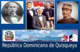 NUESTRA REPUBLICA DOMINICANA TIENE SU NOMBRE PROPIO República Dominicana de Quisqueya, si República de Dominicana, no.