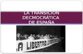 LA TRANSICIÓN DECMOCRÁTICA DE ESPAÑA. 1.EL FINAL DEL RÉGIMEN DE FRANCO:LA CRISIS INTERIOR Tras una década de cierto desarrollo y crecimiento, el régimen.