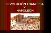 REVOLUCIÓN FRANCESA Y NAPOLEÓN. REVOLUCIÓN FRANCESA Fue un proceso social y político que se desarrolló en Francia entre 1789 y 1799 cuyas principales.
