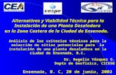 Alternativas y Viabilidad Técnica para la Instalación de una Planta Desaladora en la Zona Costera de la Ciudad de Ensenada. Análisis de los criterios técnicos.