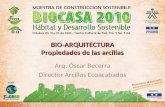 BIO-ARQUITECTURA Propiedades de las arcillas Arq. Óscar Becerra Director Arcillas Ecoacabados.