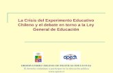 La Crisis del Experimento Educativo Chileno y el debate en torno a la Ley General de Educación OBSERVATORIO CHILENO DE POLITICAS EDUCATIVAS El derecho.