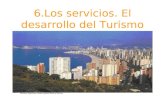 6.Los servicios. El desarrollo del Turismo Benidorm.Importante ciudad española debido al turismo.