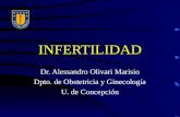 INFERTILIDAD Dr. Alessandro Olivari Marisio Dpto. de Obstetricia y Ginecología U. de Concepción.